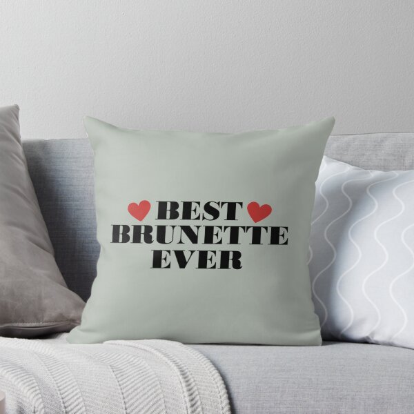 Item preview, best brunette ever                   (3) designed and sold by TShirtsofYou.