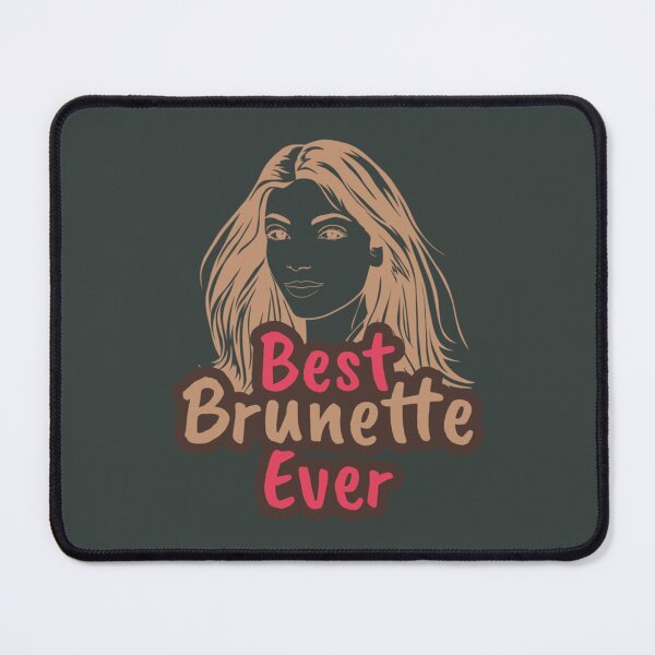 Item preview, Best Brunette Ever designed and sold by TShirtsofYou.