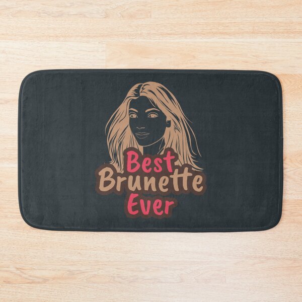 Item preview, Best Brunette Ever            designed and sold by TShirtsofYou.