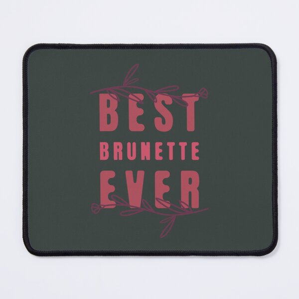 Item preview, Best Brunette Ever designed and sold by TShirtsofYou.
