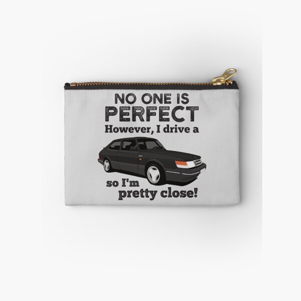 Item preview, No one is perfect. However, I drive a Saab 900 Turbo so I'm pretty close designed and sold by knappidesign.