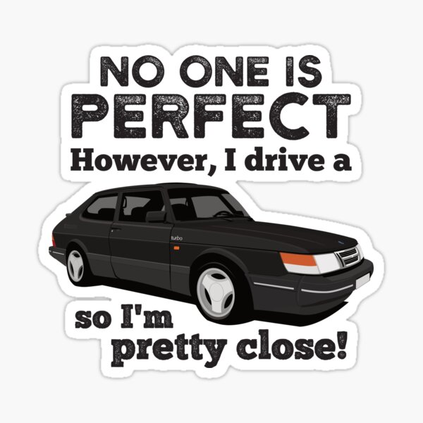 Artikel-Vorschau von Niemand ist perfekt. Allerdings fahre ich einen Saab 900 Turbo, also bin ich ziemlich nah dran, designt und verkauft von knappidesign.