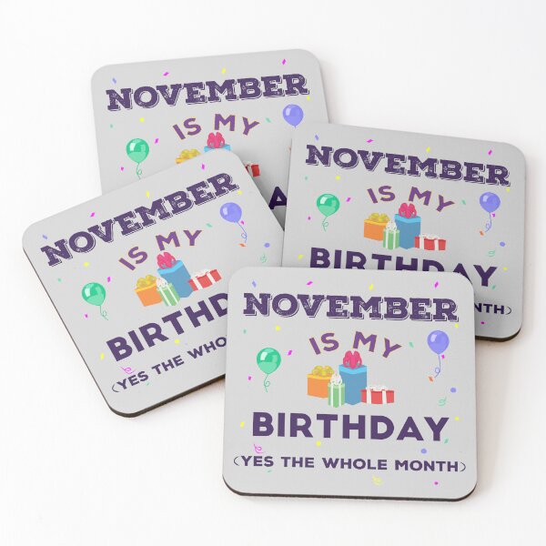 Item preview, November is my birthday yes the whole month, dark text, birthday outfit, family birthday, bday idea, birthday humor, November birthday quotes designed and sold by SGS-.