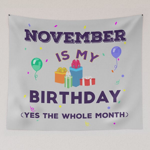 Item preview, November is my birthday yes the whole month, dark text, birthday outfit, family birthday, bday idea, birthday humor, November birthday quotes designed and sold by SGS-.