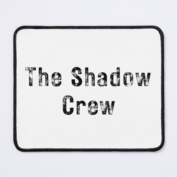 Item preview, The Shadow Crew - Black Text designed and sold by TheKnightWriter.