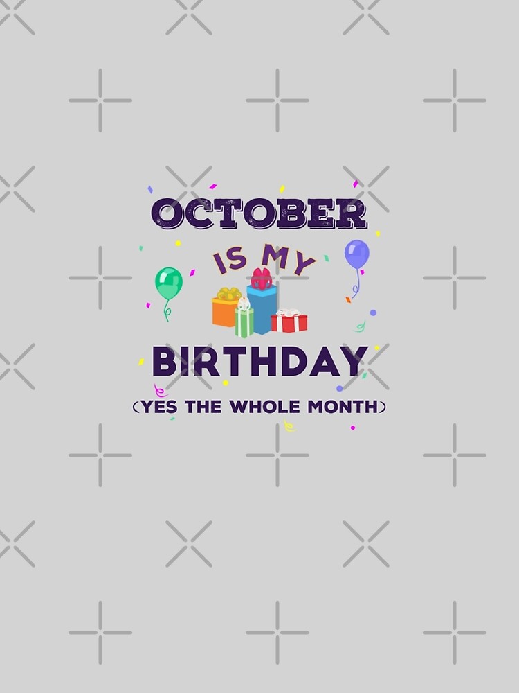 October is my birthday yes the whole month, dark text, birthday outfit,  family birthday, bday idea, birthday humor, October birthday quotes" A-Line  Dress for Sale by SGS- | Redbubble