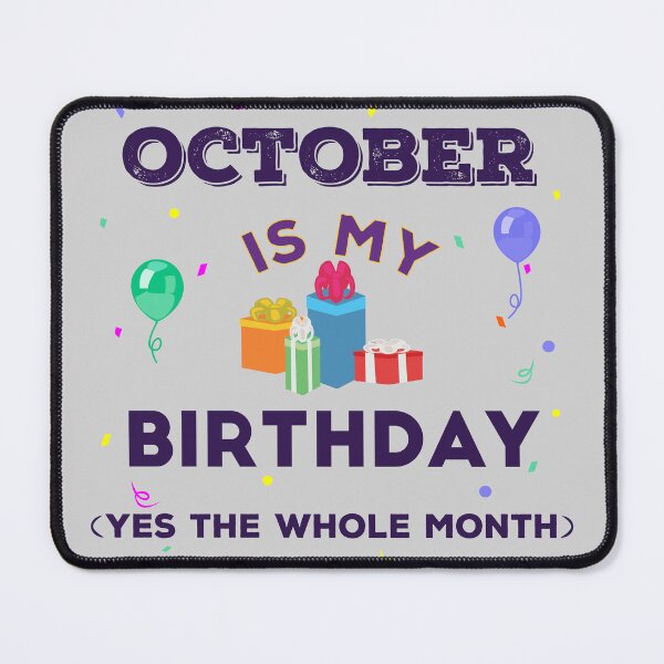 Item preview, October is my birthday yes the whole month, dark text, birthday outfit, family birthday, bday idea, birthday humor, October birthday quotes designed and sold by SGS-.