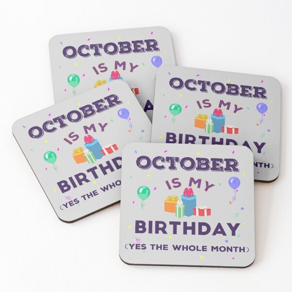 Item preview, October is my birthday yes the whole month, dark text, birthday outfit, family birthday, bday idea, birthday humor, October birthday quotes designed and sold by SGS-.