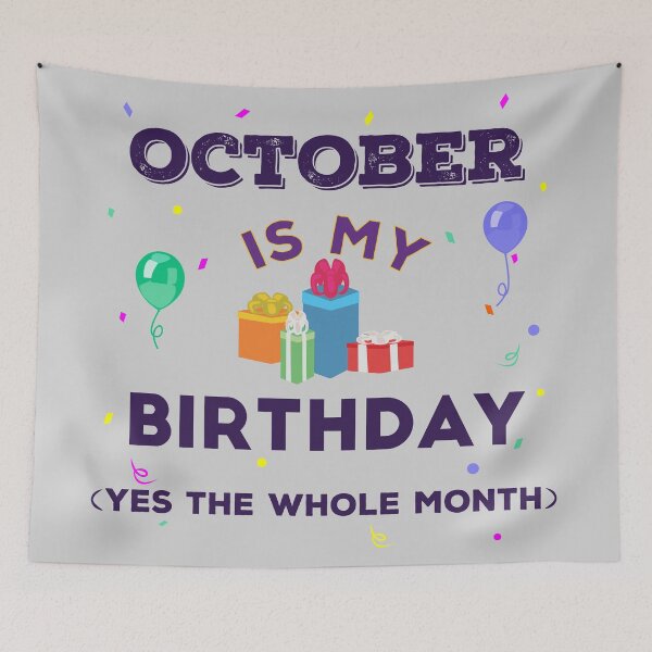 Item preview, October is my birthday yes the whole month, dark text, birthday outfit, family birthday, bday idea, birthday humor, October birthday quotes designed and sold by SGS-.