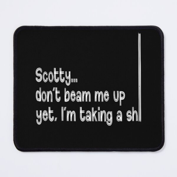 Item preview, Scotty, Don't Beam Me up Yet! designed and sold by Rocketman2017.