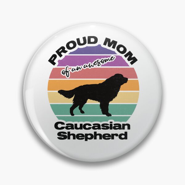Item preview, Proud Mom Of An Awesome Caucasian Shepherd designed and sold by MajesticTree.