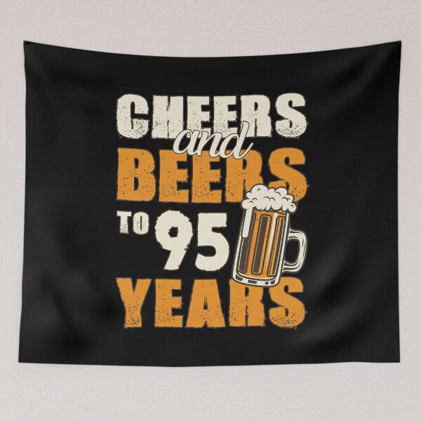 Item preview, Cheers and Beers to 95 years, funny birthday gift designed and sold by HeavyStyle.