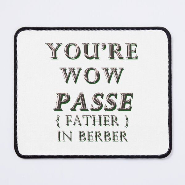 Item preview, YOU'RE WOW PASSE, FATHER IN BERBER 1 designed and sold by ILA-DODO.