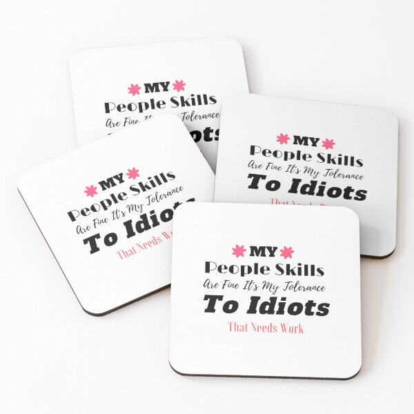Item preview, My People Skills Are Fine It's My Tolerance To Idiots That Needs Work designed and sold by yassminishop.