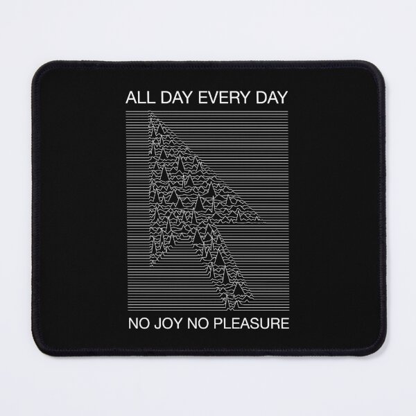 Item preview, All Day Every Day No Joy No Pleasure designed and sold by ssan.