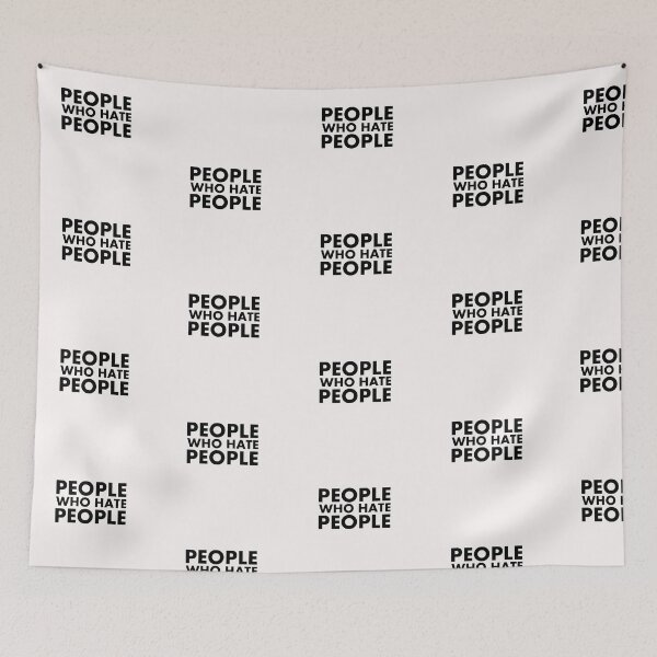 Item preview, People who hate People designed and sold by GnomeEnthusiast.