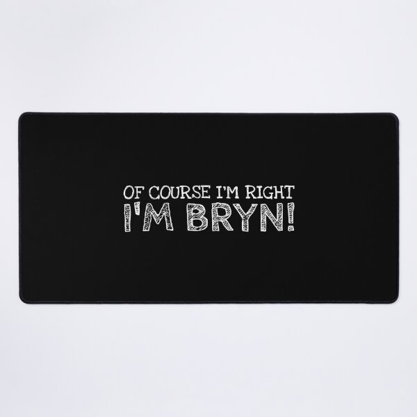 Item preview, Of Course I’m Right I’m Bryn Funny Personalized Name designed and sold by MariosNydras.