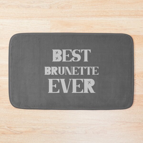 Item preview, Best Brunette Ever                  designed and sold by Hotteesdesigns.