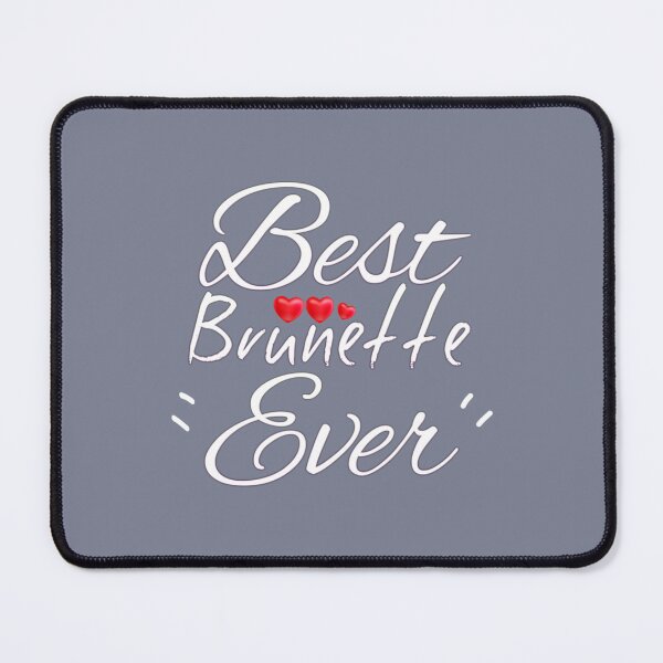 Item preview, Best brunette ever (3) designed and sold by Hotteesdesigns.