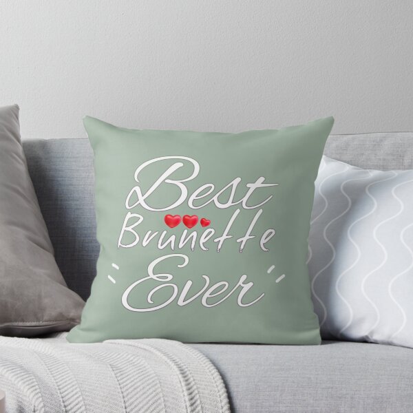 Item preview, Best brunette ever     (3) designed and sold by Hotteesdesigns.