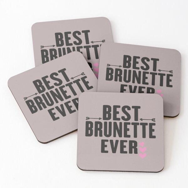 Item preview, best brunette ever    (4) designed and sold by Hotteesdesigns.