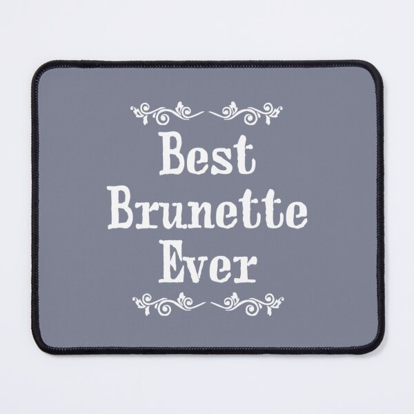 Item preview, best brunette ever (5) designed and sold by Hotteesdesigns.
