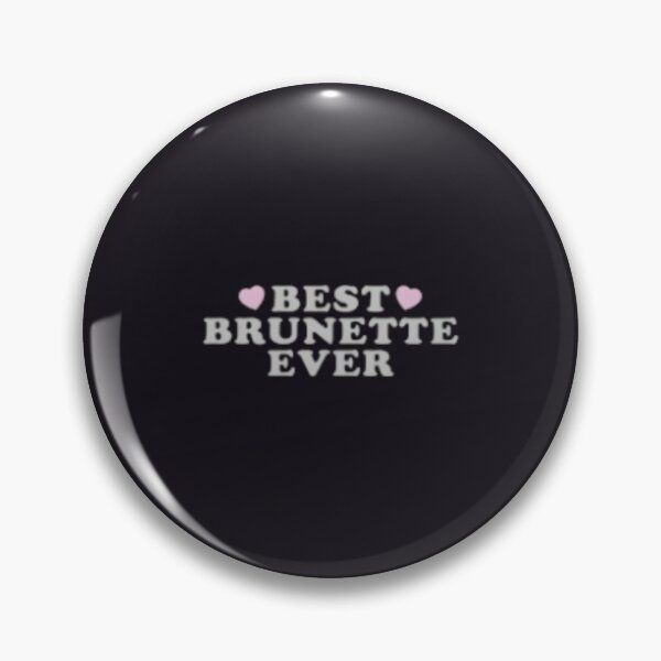 Item preview, best brunette ever    (10) designed and sold by Hotteesdesigns.