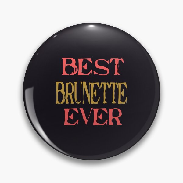 Item preview, best brunette ever    (19) designed and sold by Hotteesdesigns.