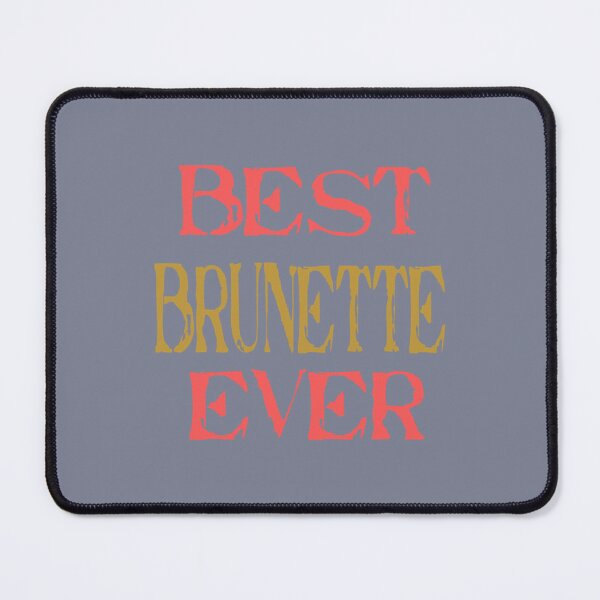 Item preview, best brunette ever (19) designed and sold by Hotteesdesigns.