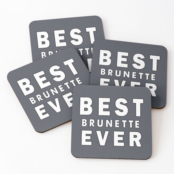 Item preview, best brunette ever ,brunette       designed and sold by Hotteesdesigns.