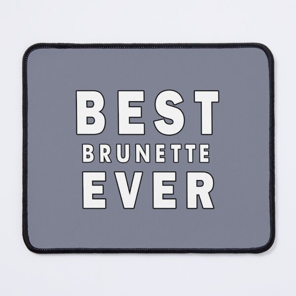 Item preview, best brunette ever ,brunette designed and sold by Hotteesdesigns.