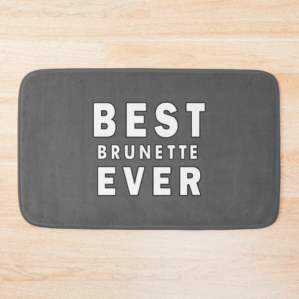 Item preview, best brunette ever ,brunette       designed and sold by Hotteesdesigns.