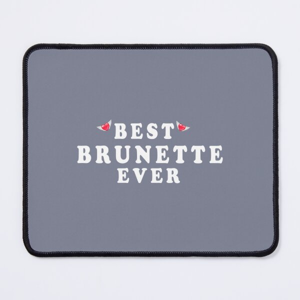 Item preview, best brunette ever ,brunette designed and sold by Hotteesdesigns.