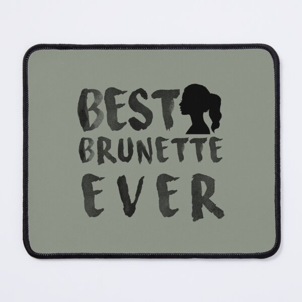 Item preview, Best Brunette Ever Fitted designed and sold by Hotteesdesigns.