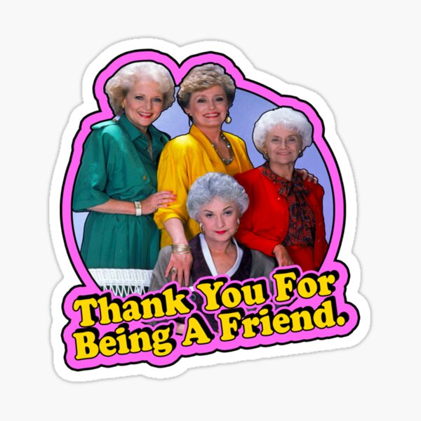 "80&s Classic Golden Girls "Thank You For Being A Friend" Essential T ...