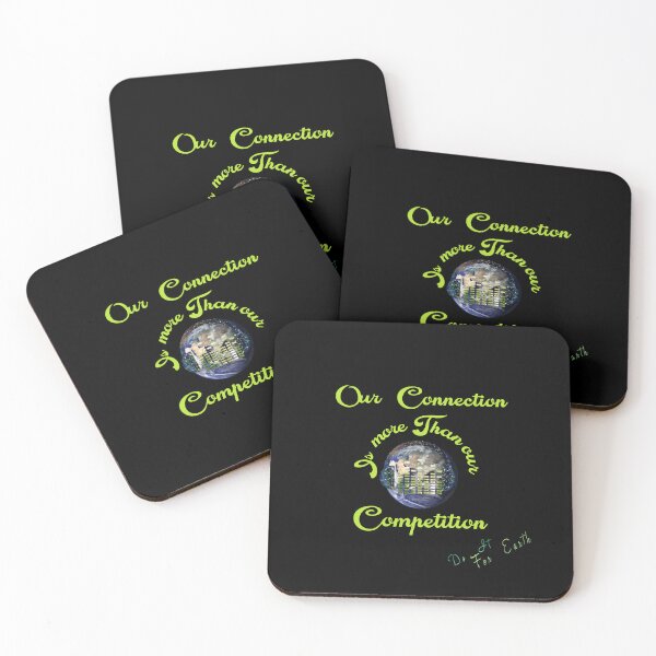 Item preview, Our Connection is more than our competition Do it for Earth designed and sold by SpArtk.