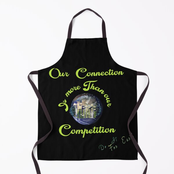 Item preview, Our Connection is more than our competition Do it for Earth designed and sold by SpArtk.