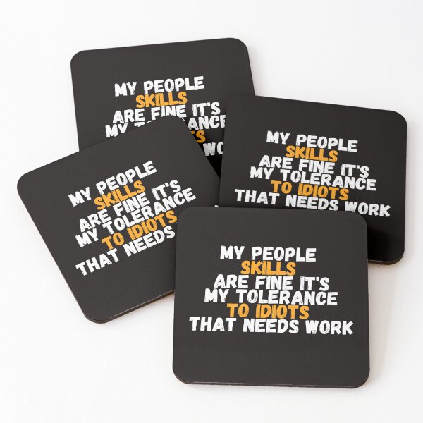 Item preview,  My People Skills Are Fine It's My Tolerance To Idiots That Needs Work designed and sold by yassminishop.