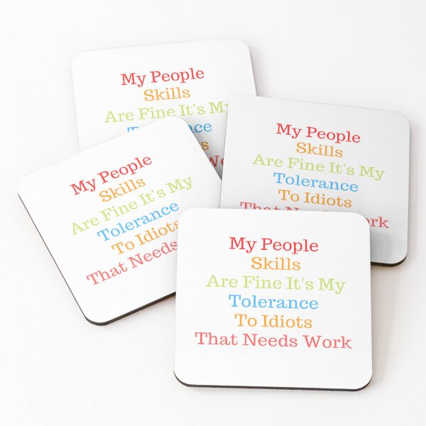 Item preview,  My People Skills Are Fine It's My Tolerance To Idiots That Needs Work designed and sold by yassminishop.