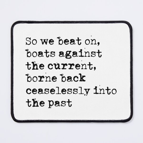 Item preview, So we beat on, boats against the current designed and sold by merrybutterfly.