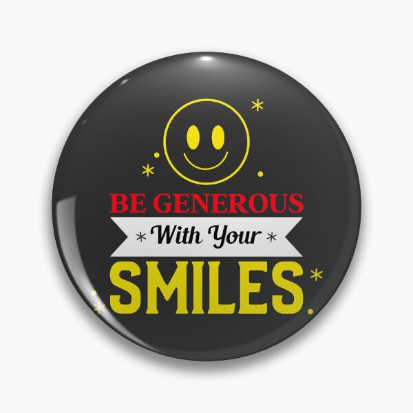 Item preview,  BE GENEROUS WITH YOUR SMILES designed and sold by DoubleDSD.