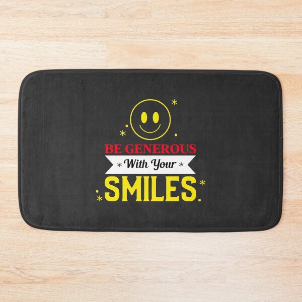 Item preview,  BE GENEROUS WITH YOUR SMILES designed and sold by DoubleDSD.