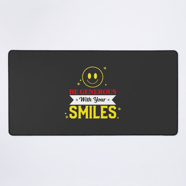Item preview, BE GENEROUS WITH YOUR SMILES designed and sold by DoubleDSD.