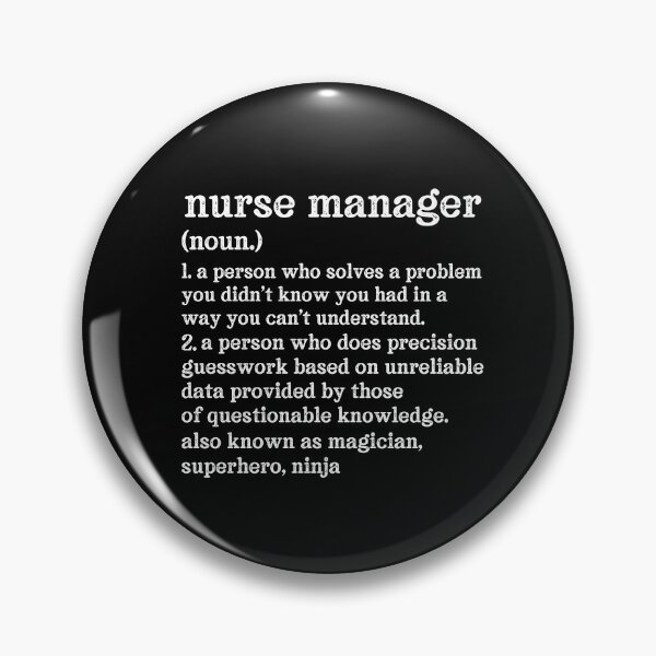 Item preview, Nurse Manager Definition: A Person Who Does Precision Guesswork Based On Unreliable Data Provided By Those Of Questionable Knowledge. See Also: Magician, Superhero, Ninja designed and sold by TeesYouWant.