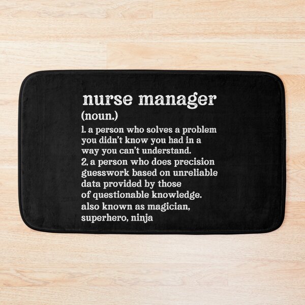Item preview, Nurse Manager Definition: A Person Who Does Precision Guesswork Based On Unreliable Data Provided By Those Of Questionable Knowledge. See Also: Magician, Superhero, Ninja designed and sold by TeesYouWant.
