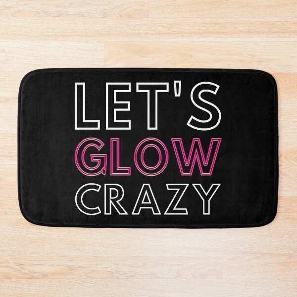 Item preview, Let's Glow Crazy IV designed and sold by Lemon Pepper.