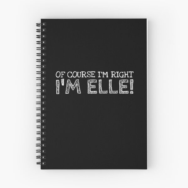 Item preview, Of Course I’m Right I’m Elle Funny Personalized Name designed and sold by MariosNydras.