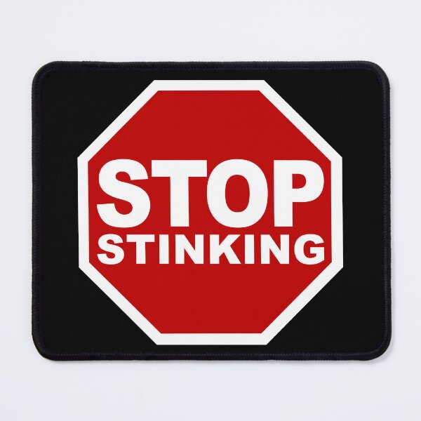 Item preview, Stop Stinking (Stop The Stink • Stop Road Sign • Cool Funny Viral Quote) designed and sold by SassyClassyMe.