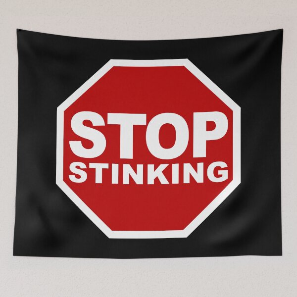 Item preview, Stop Stinking (Stop The Stink • Stop Road Sign • Cool Funny Viral Quote) designed and sold by SassyClassyMe.