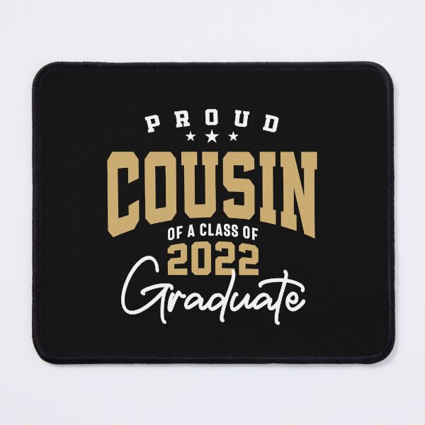 Item preview, Proud Cousin of a 2022 Graduate Class 22 Graduation Family designed and sold by cidolopez.